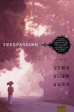 Trespassing af Uzma Aslam Khan
