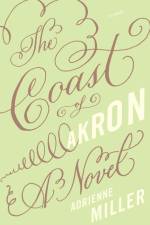 The Coast of Akron af Adrienne Miller