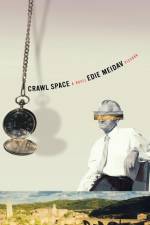 Crawl Space af Edie Meidav