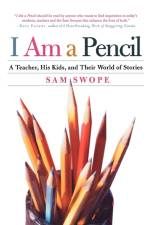 I Am a Pencil af Sam Swope