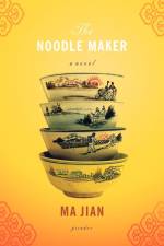 The Noodle Maker af Jian Ma