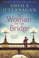 The Woman on the Bridge af Sheila O'Flanagan