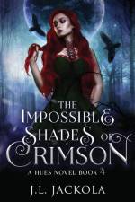 The Impossible Shades of Crimson af J. L. Jackola