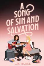 A Song of Sin and Salvation af L. H. Blake