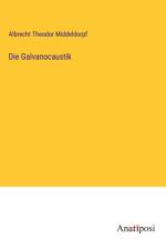 Die Galvanocaustik af Albrecht Theodor Middeldorpf