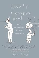 Happy Cruelty Day! af Bob Powers
