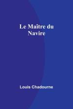 Le Maître du Navire af Louis Chadourne