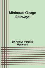 Minimum Gauge Railways af Arthur Heywood