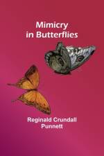 Mimicry in Butterflies af Reginald Crundall Punnett