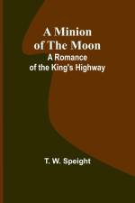 A Minion of the Moon af T. W. Speight