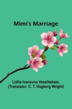 Mimi's Marriage af Lidiia Ivanovna Veselitskaia