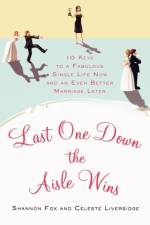 Last One Down the Aisle Wins af Shannon Fox