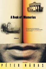 A Book of Memories af Péter Nádas