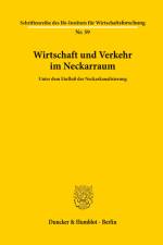 Wirtschaft und Verkehr im Neckarraum