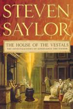 The House of the Vestals af Steven Saylor