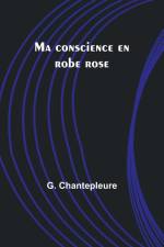 Ma conscience en robe rose af G. Chantepleure