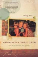 Casting with a Fragile Thread af Wendy Kann
