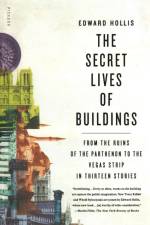 Secret Lives of Buildings af Edward Hollis