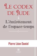 Le codex de Jude et L¿émiettement de l¿espace-temps af Pierre Léon Daniel
