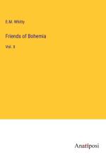 Friends of Bohemia af E. M. Whitty