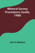 Mineral Survey Procedures Guide, 1980 af John V. Meldrum