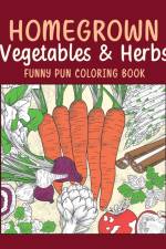 Homegrown Vegetables & Herbs Funny Pun Coloring Book