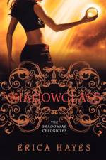 Shadowglass af Erica Hayes