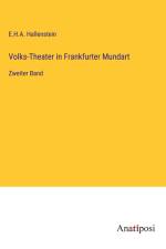 Volks-Theater in Frankfurter Mundart af E. H. A. Hallenstein