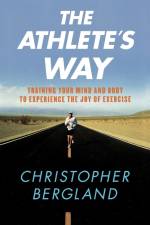 The Athlete's Way af Christopher Bergland