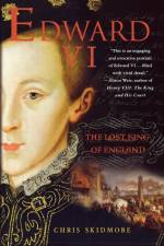Edward VI af Chris Skidmore
