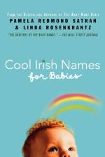 Cool Irish Names for Babies af Pamela Satran