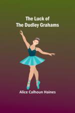 The Luck of the Dudley Grahams af Alice Haines