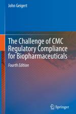 The Challenge of CMC Regulatory Compliance for Biopharmaceuticals af John Geigert