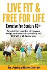 LIVE FIT & FREE FOR LIFE af Andrea Blake-Garrett