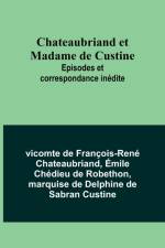 Chateaubriand et Madame de Custine af Vicomte de Chateaubriand