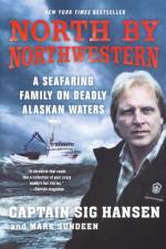 North by Northwestern af Captain Sig Hansen