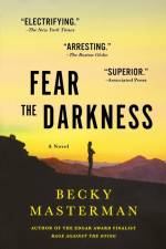 Fear the Darkness af Becky Masterman