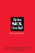 The Best Sex I Ever Had! af Steven Finz