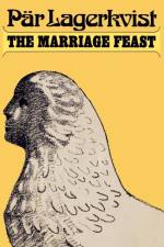 The Marriage Feast af Pär Lagerkvist