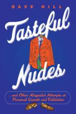 Tasteful Nudes af Dave Hill