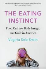 Eating Instinct af Virginia Sole-Smith