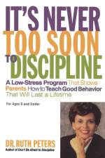 It's Never Too Soon to Discipline af Ruth Peters