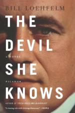 DEVIL SHE KNOWS af Bill Loehfelm