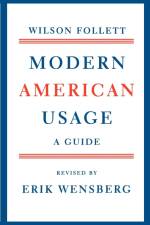 Modern American Usage af Wilson Follett