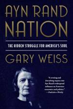AYN RAND NATION af Gary Weiss