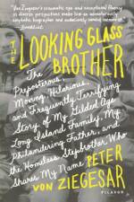 LOOKING GLASS BROTHER af PETER von Ziegesar