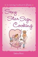 Sexy Star Sign Cooking af Sabra Ricci