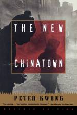 The New Chinatown af Peter Kwong
