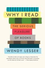 Why I Read af Wendy Lesser