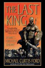 The Last King af Michael Curtis Ford